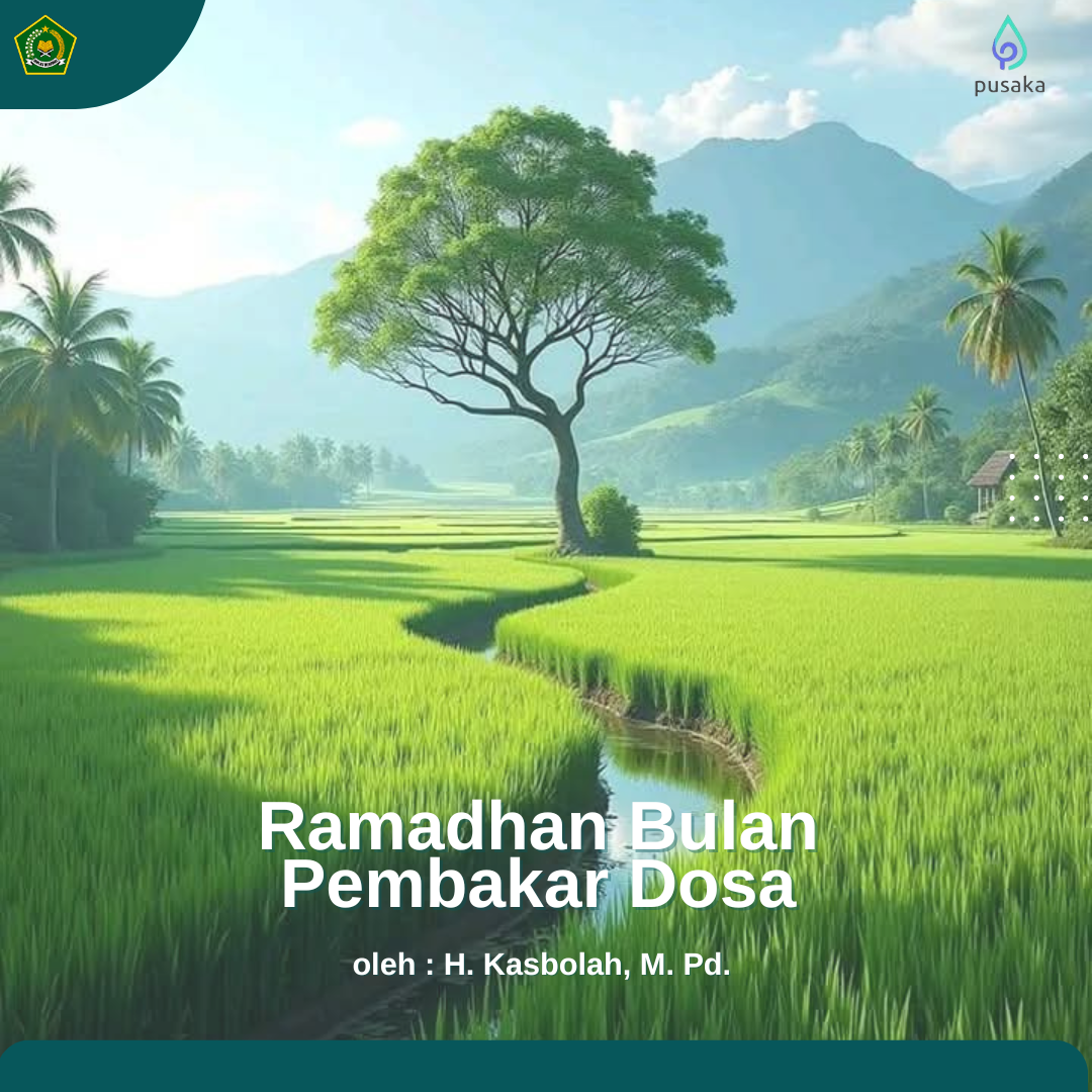 Penghulu KUA Sekampung Udik Dakwah Digital: Ramadhan, Bulan Pembakar Dosa