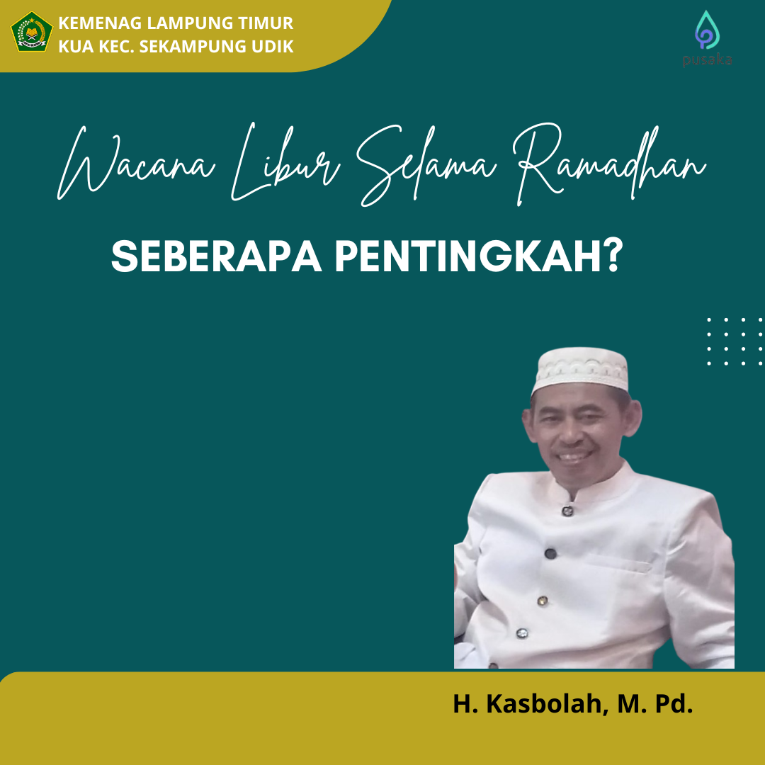 Dampak Libur Ramadhan pada Produktivitas Kerja dan Kehidupan Keluarga: Pendekatan Multidisipliner  