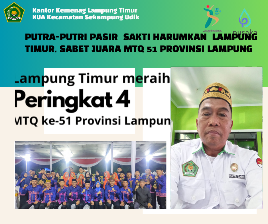 Putra-Putri Pasir Sakti Harumkan Lampung Timur di MTQ ke-51 Provinsi Lampung