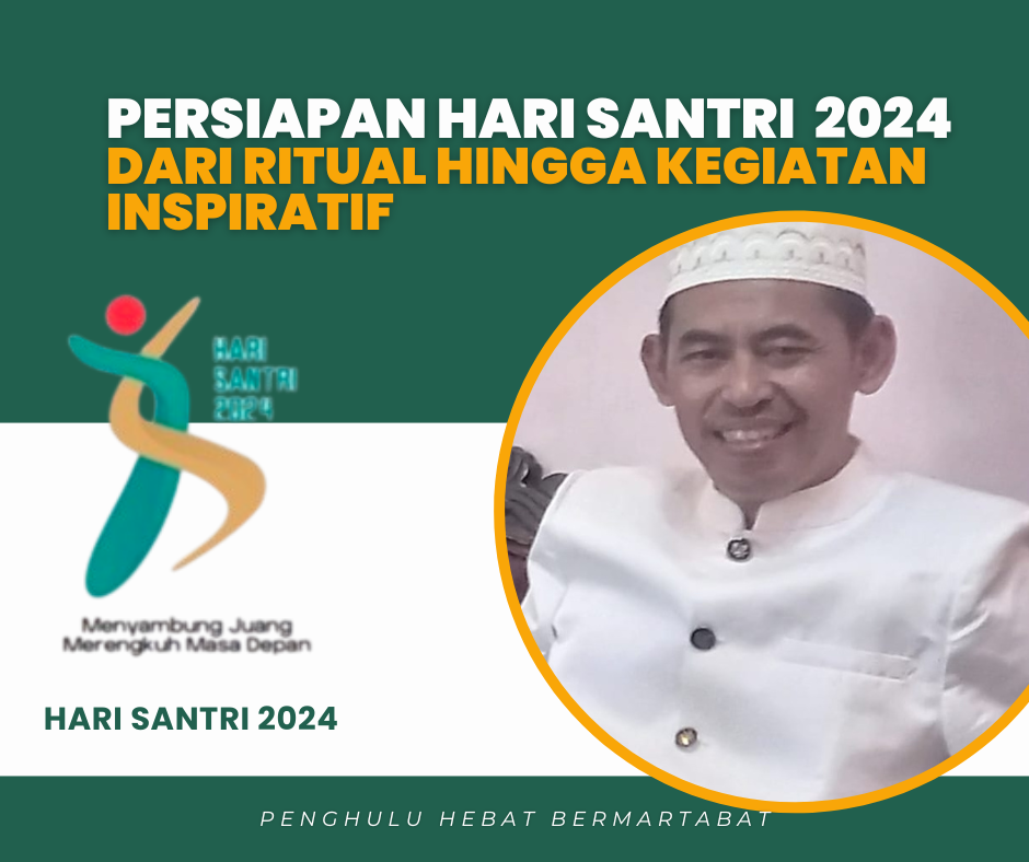 Persiapan Hari Santri 2024: Dari Ritual Hingga Kegiatan Inspiratif