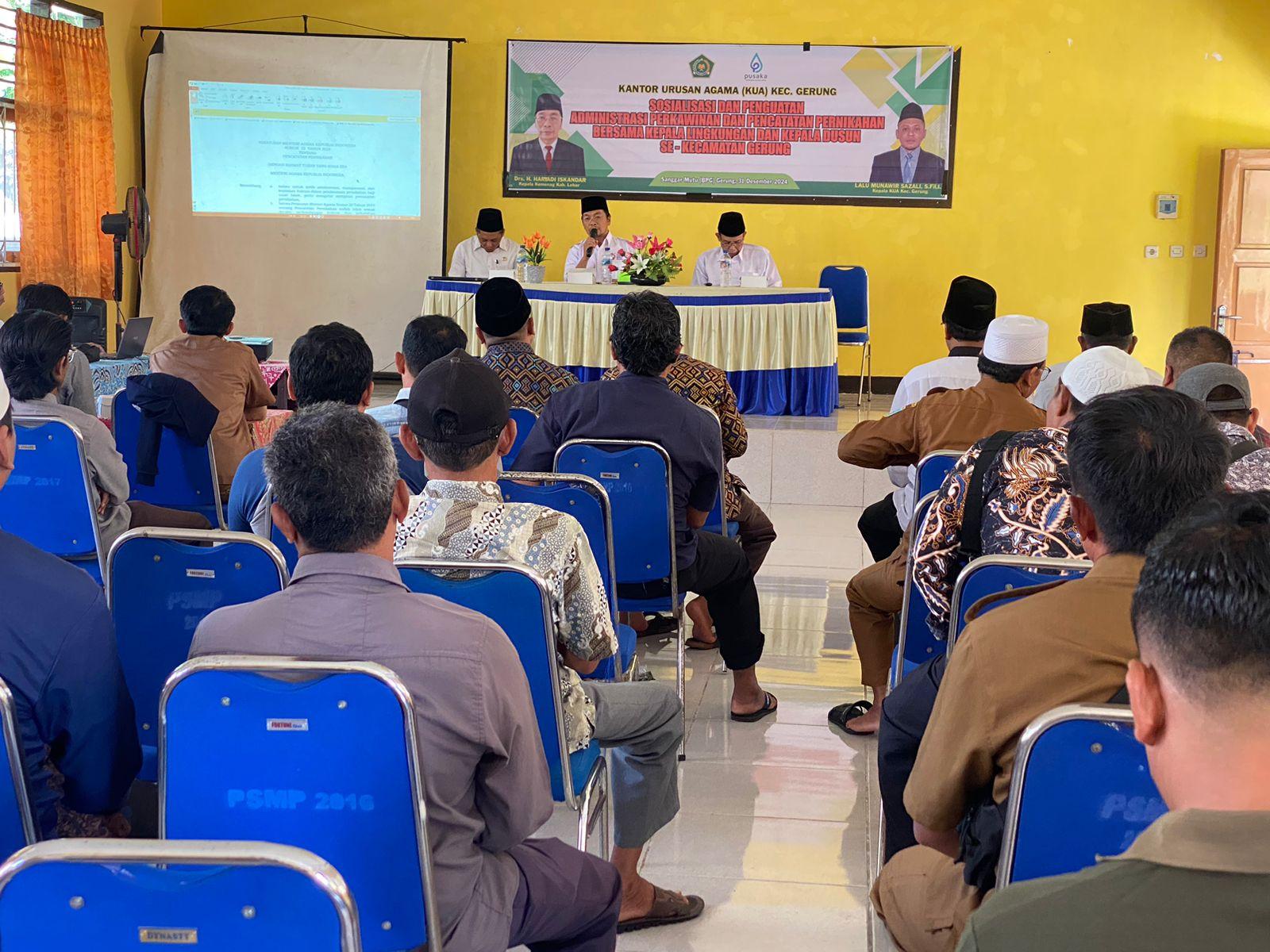 Sosialisasi dan Penguatan admistrasi Perkawinan dan Pencatatan Pernikahan Bersama Kepala Lingkungan  dan Kepala Dusun Se-Kecamatan Gerung Lombok Barat NTB